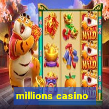 millions casino