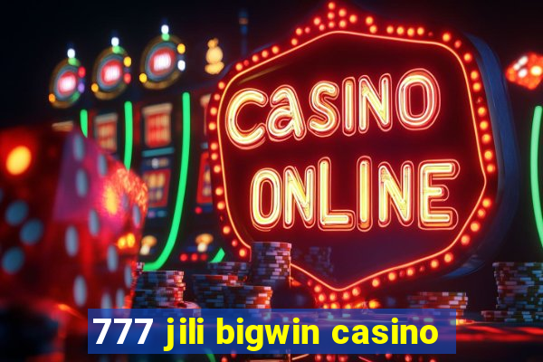 777 jili bigwin casino