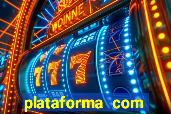 plataforma com b么nus gr谩tis