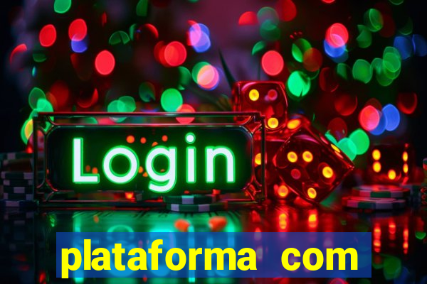 plataforma com b么nus gr谩tis