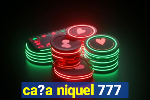 ca?a niquel 777