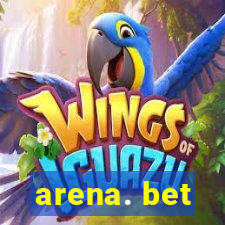 arena. bet