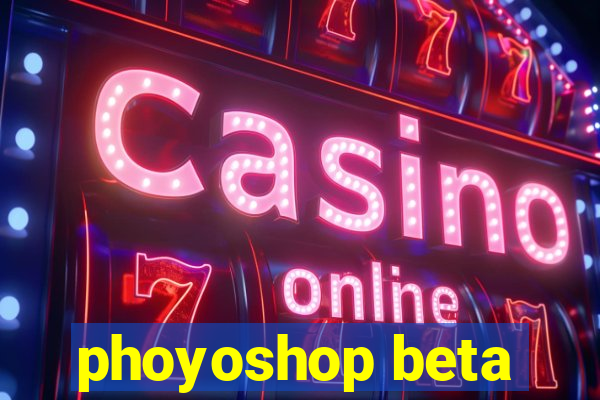 phoyoshop beta