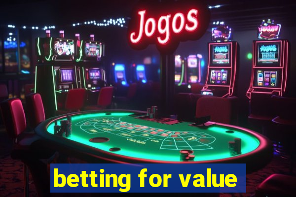 betting for value