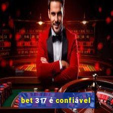 bet 317 é confiável