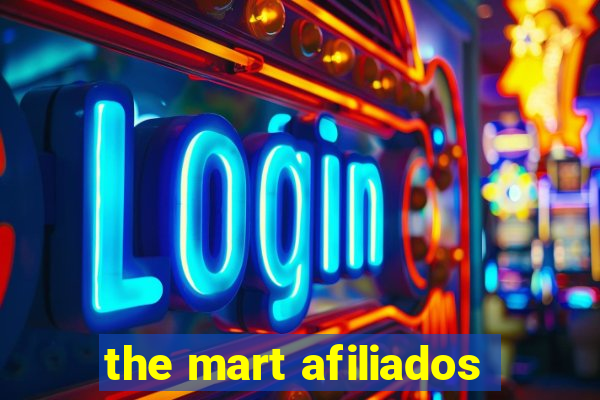 the mart afiliados