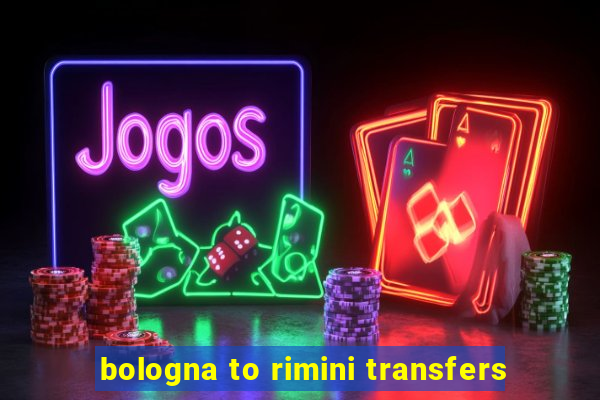 bologna to rimini transfers