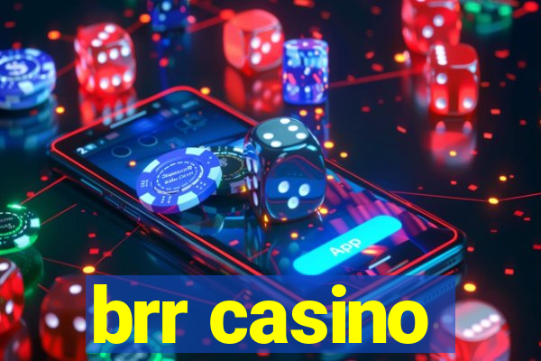 brr casino