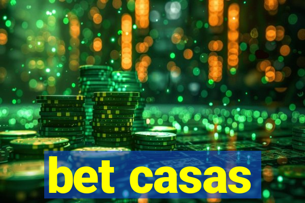 bet casas