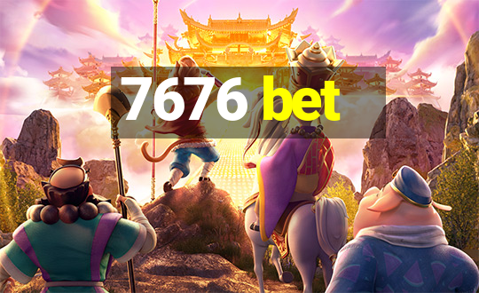 7676 bet