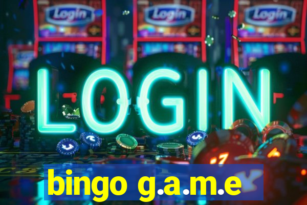 bingo g.a.m.e