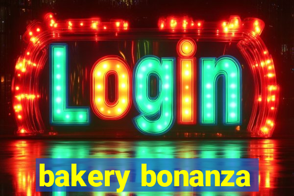 bakery bonanza