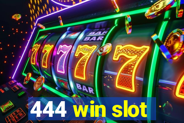 444 win slot