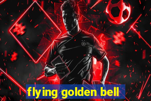 flying golden bell