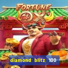 diamond blitz 100 slot free play