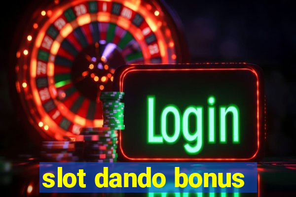 slot dando bonus