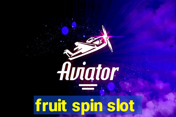 fruit spin slot