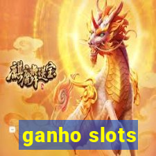 ganho slots