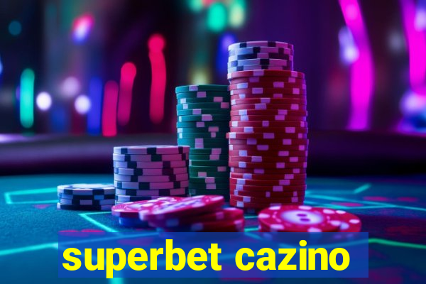 superbet cazino