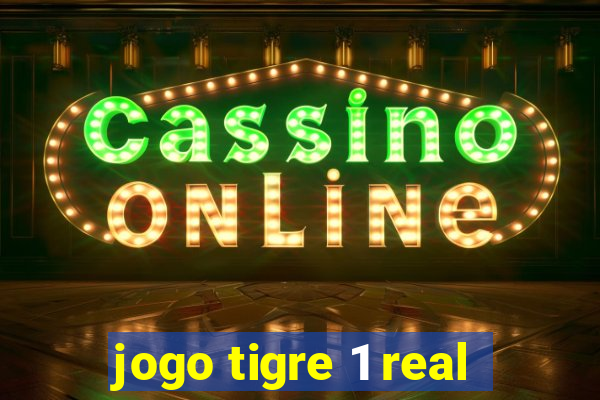 jogo tigre 1 real