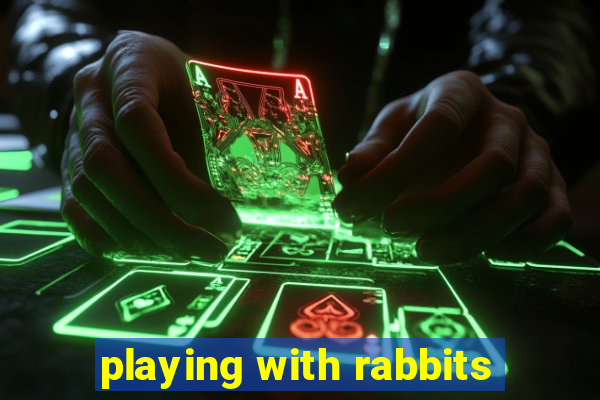 playing with rabbits