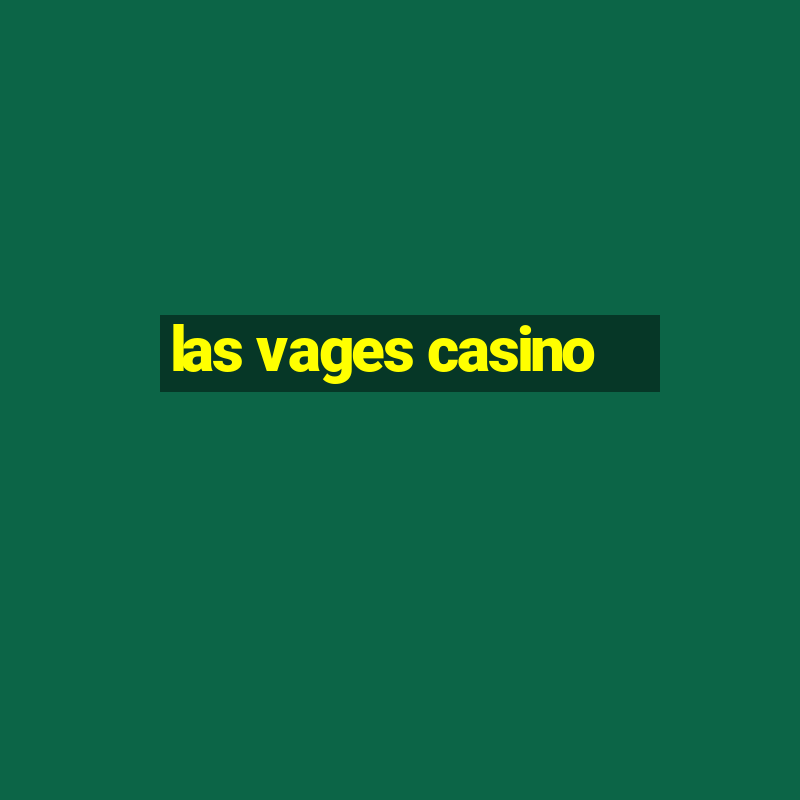 las vages casino