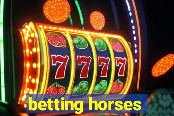 betting horses