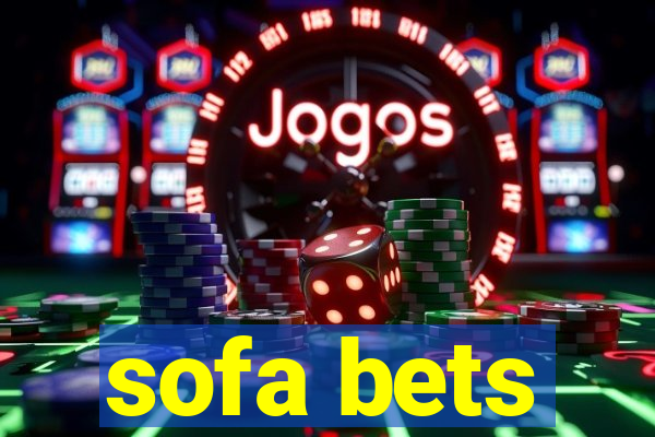 sofa bets