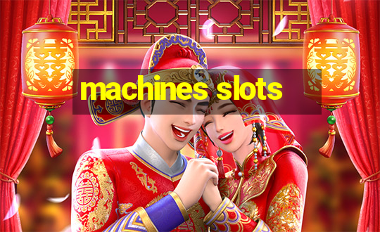 machines slots