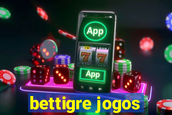 bettigre jogos