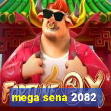 mega sena 2082