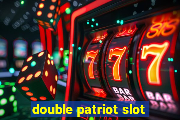 double patriot slot