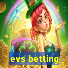 evs betting