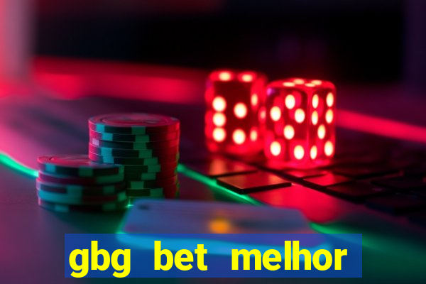 gbg bet melhor horário para jogar