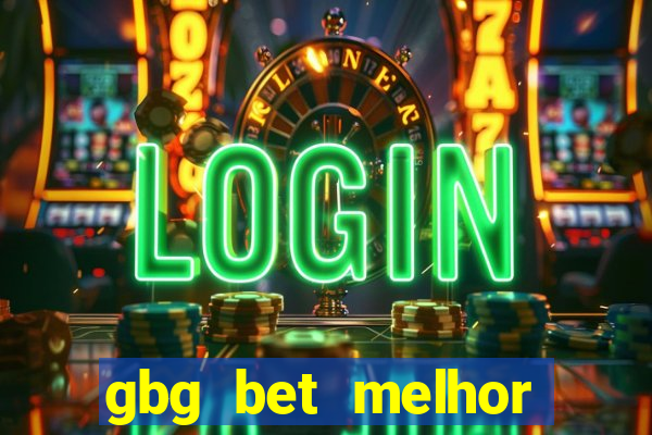 gbg bet melhor horário para jogar