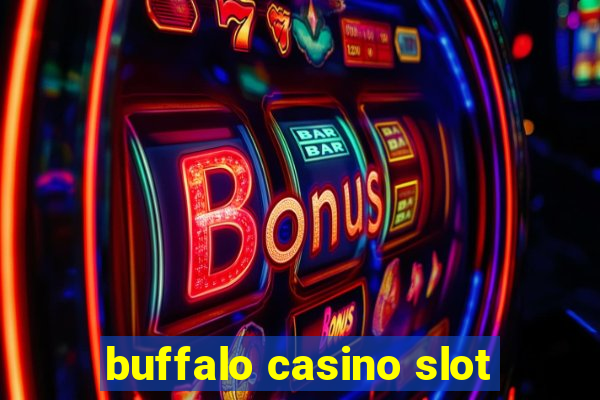 buffalo casino slot