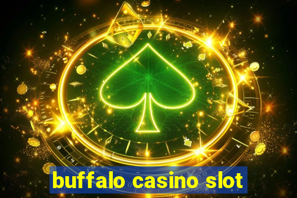 buffalo casino slot