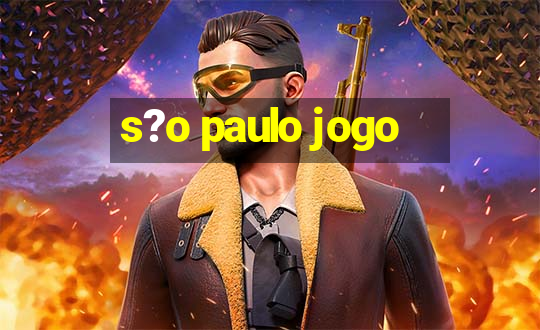 s?o paulo jogo