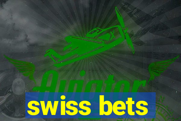 swiss bets