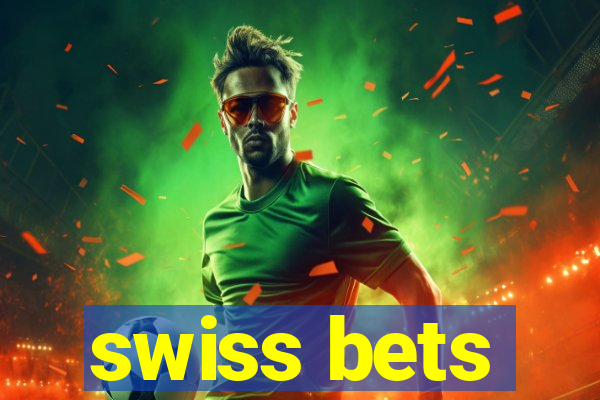 swiss bets