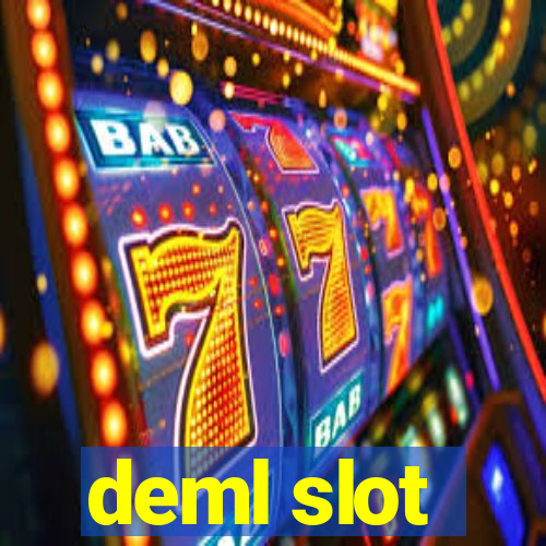 deml slot