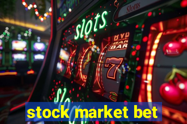 stock market bet