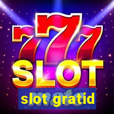 slot gratid