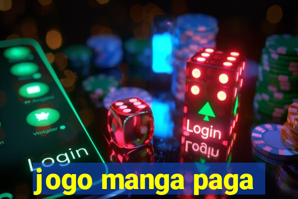 jogo manga paga