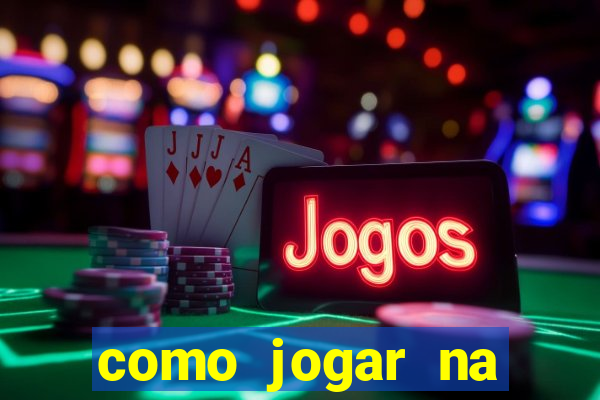 como jogar na esporte da sorte