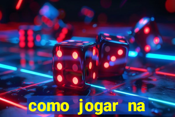 como jogar na esporte da sorte