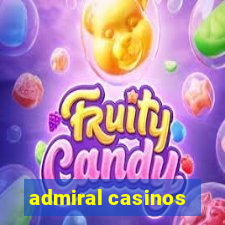 admiral casinos