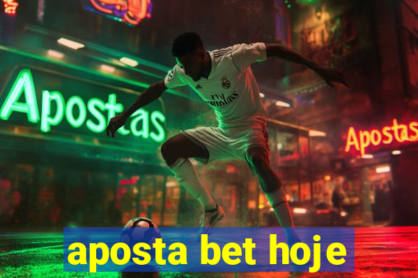 aposta bet hoje