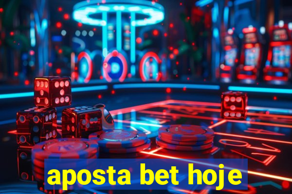 aposta bet hoje