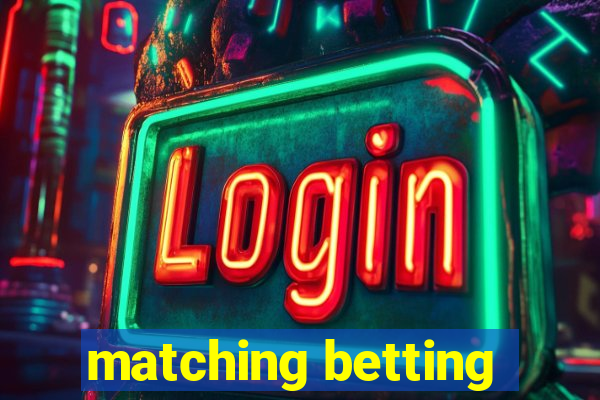 matching betting